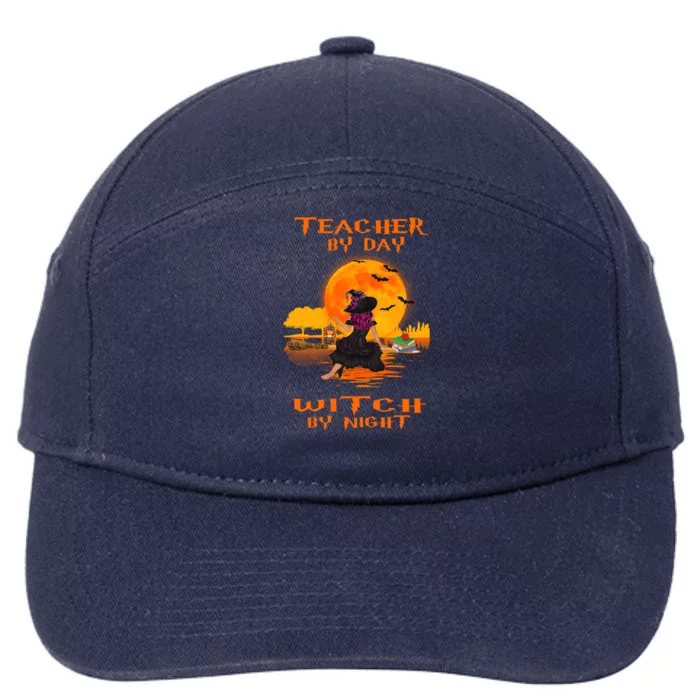 Teacher By Day Witch By Night Funny Halloween Costume Gift 7-Panel Snapback Hat