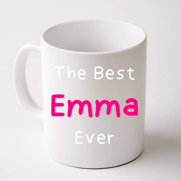 The Best Emma Ever / Funny Quote Named Emma Gift Front & Back Coffee Mug