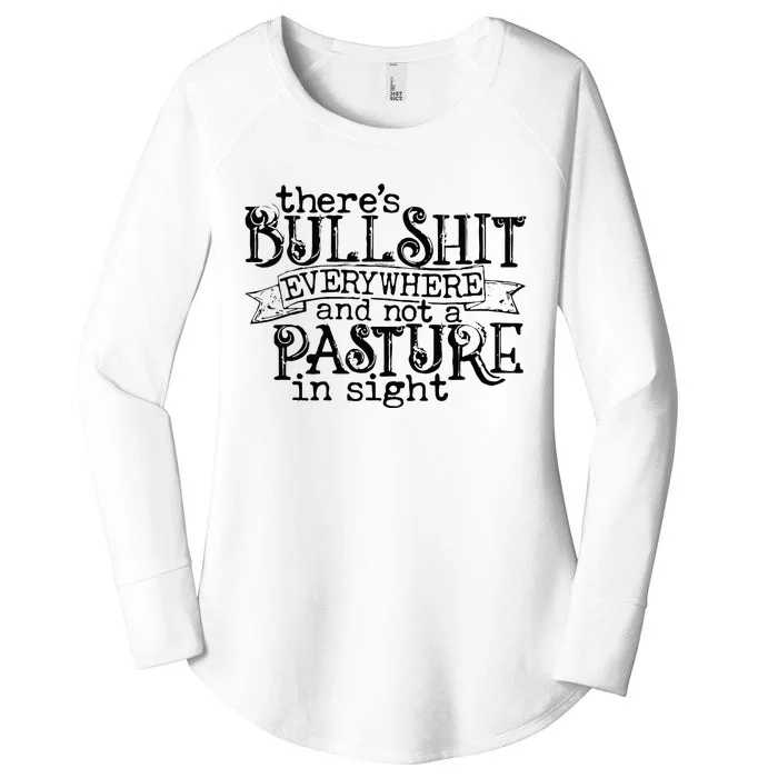 There’s Bullshit Everywhere And Not A Pasture In Sight Quote Women's Perfect Tri Tunic Long Sleeve Shirt