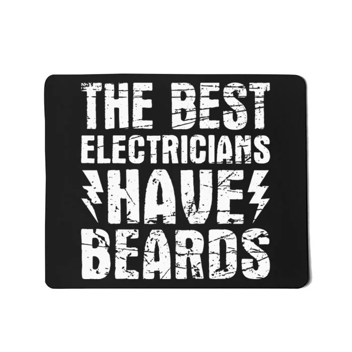 The Best Electricians Have Beards Lineman Electrical Mousepad