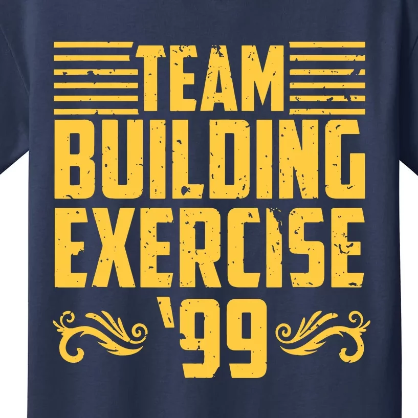 Team Building Exercise 99 Kids T-Shirt