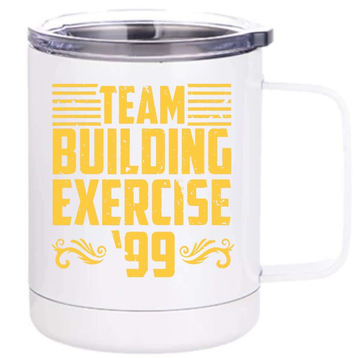 Team Building Exercise 99 Front & Back 12oz Stainless Steel Tumbler Cup