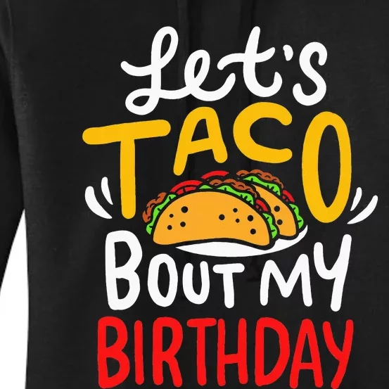 Taco Birthday funny Cinco De Mayo party Women's Pullover Hoodie