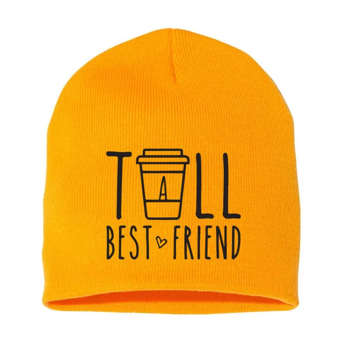 Tall Best Friend Funny BFF Matching Outfit Two Bestie Coffee Short Acrylic Beanie