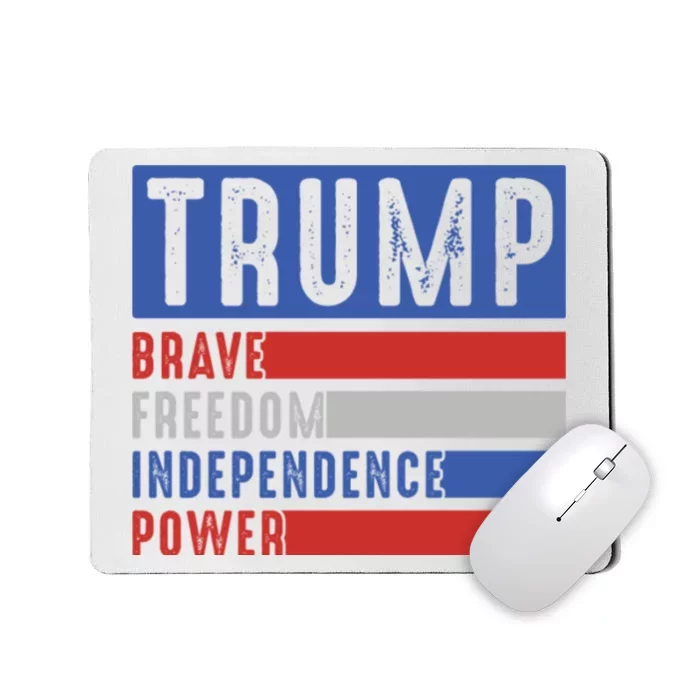 Trump Brave Freedom Independence Power Mousepad