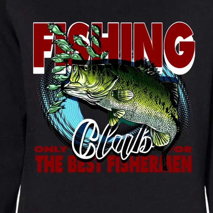 The Best Fishermen Fishing Only Club Womens California Wash Sweatshirt