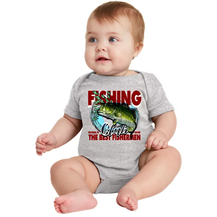 The Best Fishermen Fishing Only Club Baby Bodysuit