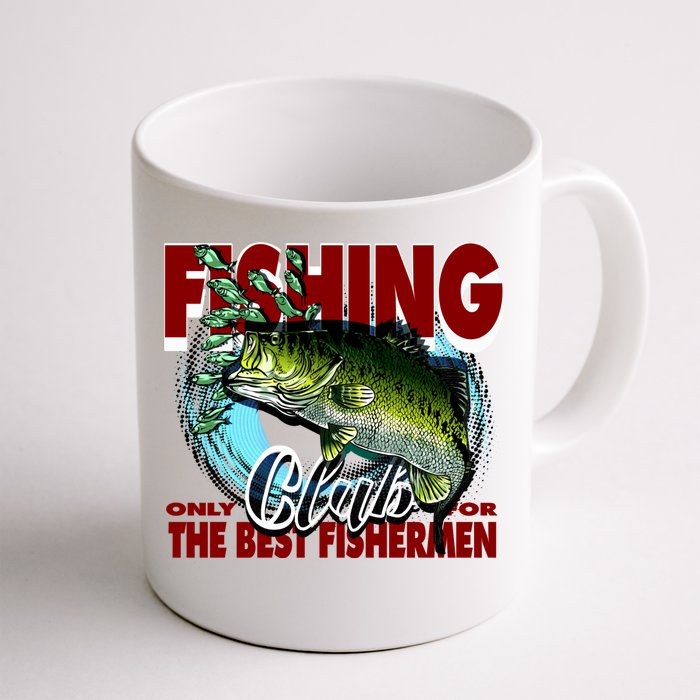 The Best Fishermen Fishing Only Club Front & Back Coffee Mug