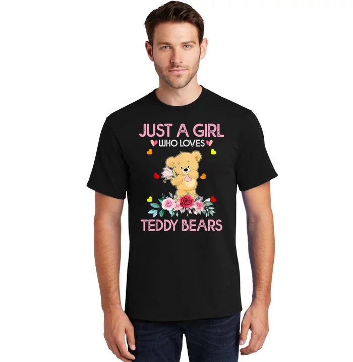 Teddy Bear For Women Just A Who Loves Teddy Tall T-Shirt