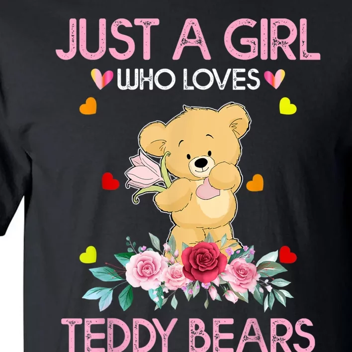 Teddy Bear For Women Just A Who Loves Teddy Tall T-Shirt