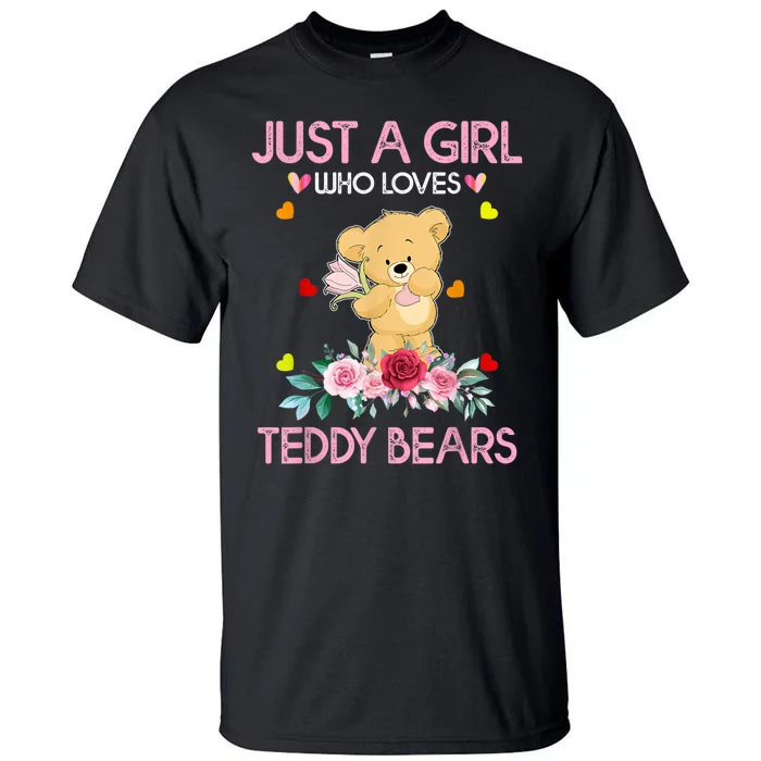 Teddy Bear For Women Just A Who Loves Teddy Tall T-Shirt