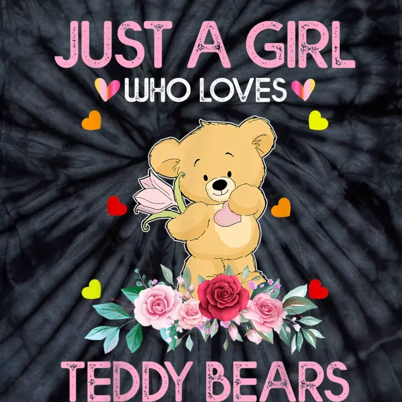 Teddy Bear For Women Just A Who Loves Teddy Tie-Dye T-Shirt