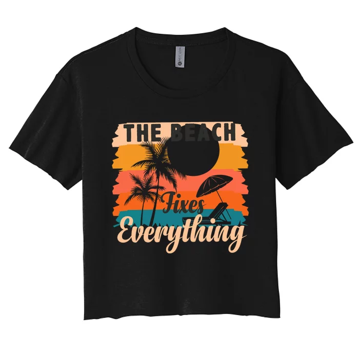 The Beach Fixes Everything Summer Vacation Women's Crop Top Tee