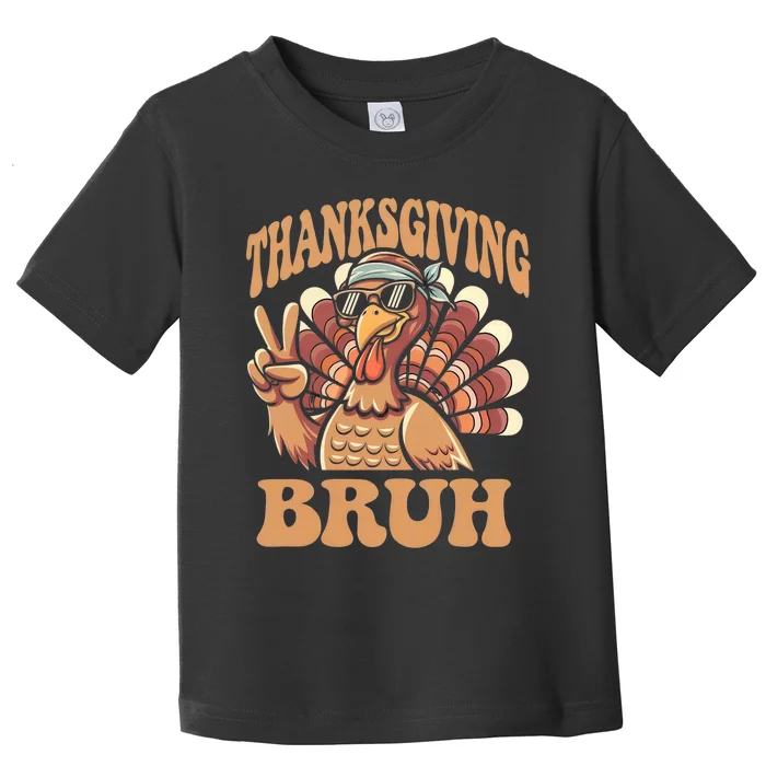 Thanksgiving Bruh Funny Turkey Fall Toddler T-Shirt