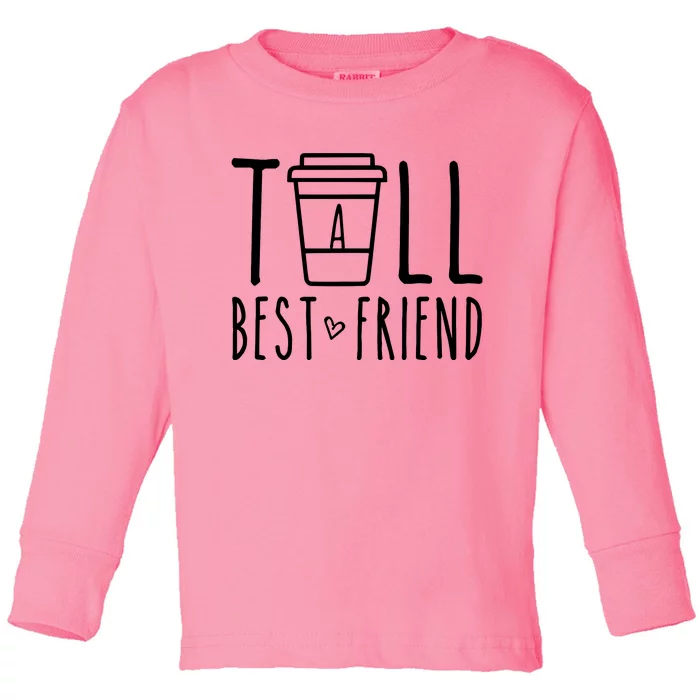 Tall Best Friend Funny Bff Matching Outfit Two Bestie Coffee Toddler Long Sleeve Shirt