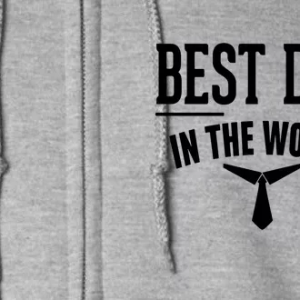 The Best Father In The World Happy Father Day! Full Zip Hoodie