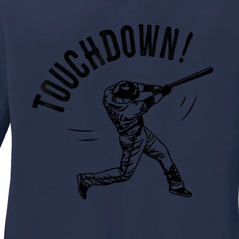 Touchdown Baseball Funny Football Joke Gift Baseball Shirt Baseball Lover Tee Ladies Long Sleeve Shirt