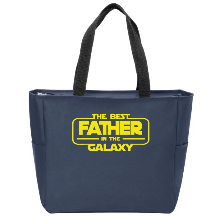 The Best Father In The Galaxy For Lover Dad Fathers Day Zip Tote Bag