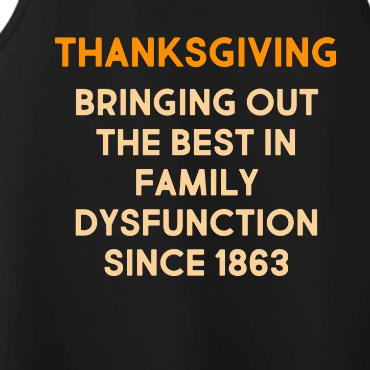 Thanksgiving Bringing Family Dysfunction Since 1863 Performance Tank