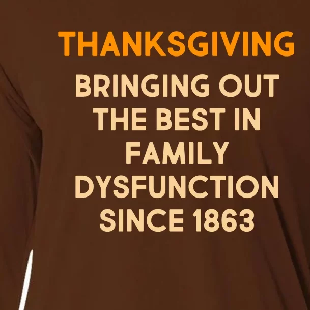 Thanksgiving Bringing Family Dysfunction Since 1863 Cooling Performance Long Sleeve Crew