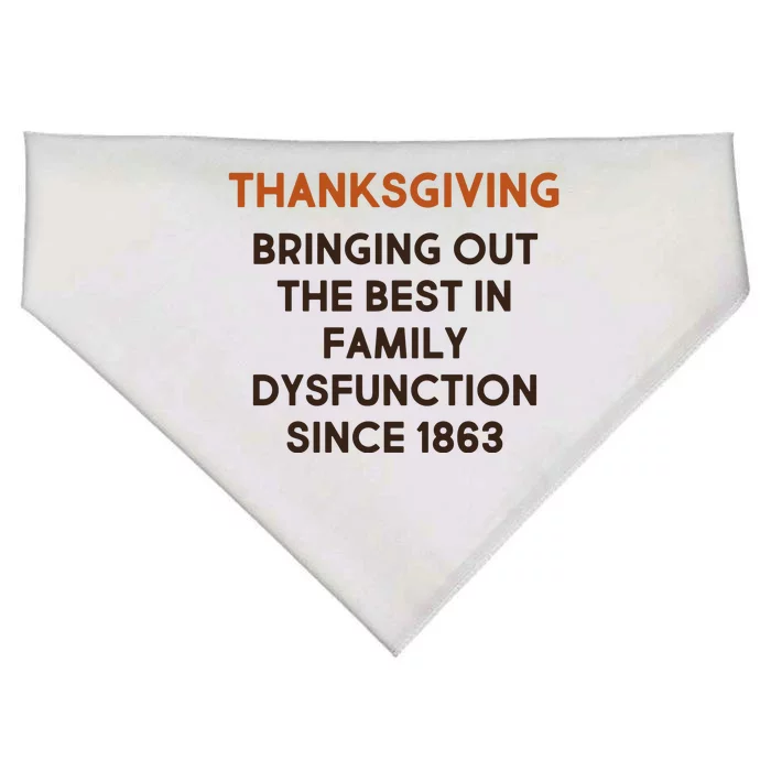 Thanksgiving Bringing Family Dysfunction Since 1863 USA-Made Doggie Bandana