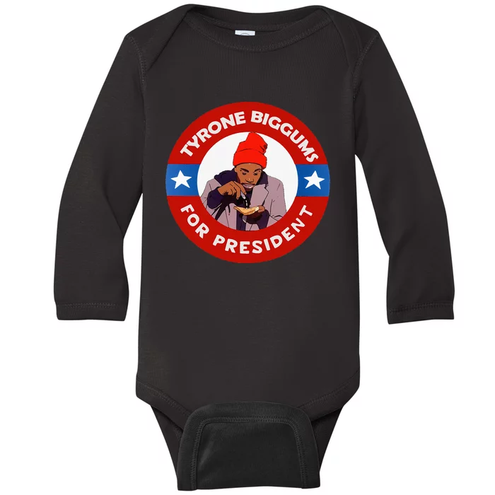 Tyrone Biggums For President Sketch Comedy Baby Long Sleeve Bodysuit