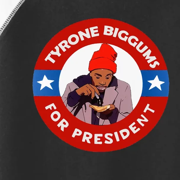 Tyrone Biggums For President Sketch Comedy Toddler Fine Jersey T-Shirt