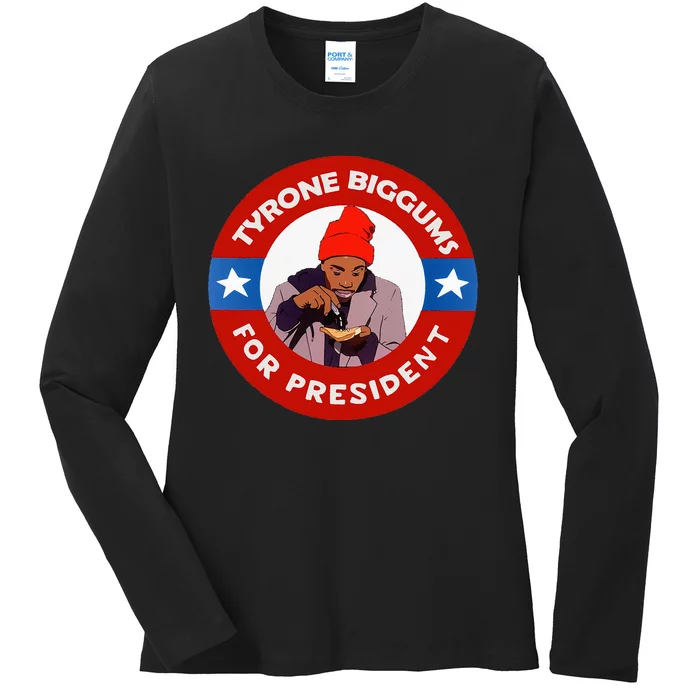 Tyrone Biggums For President Sketch Comedy Ladies Long Sleeve Shirt