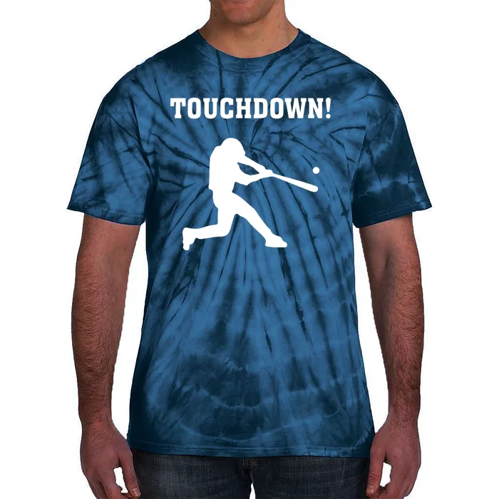 Touchdown Baseball - Funny Baseball Football Sports Tie-Dye T-Shirt