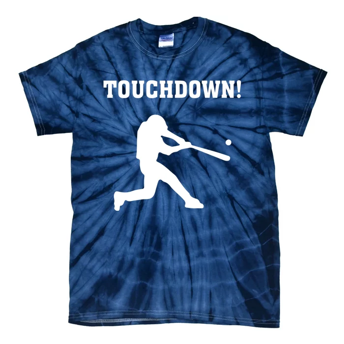 Touchdown Baseball - Funny Baseball Football Sports Tie-Dye T-Shirt