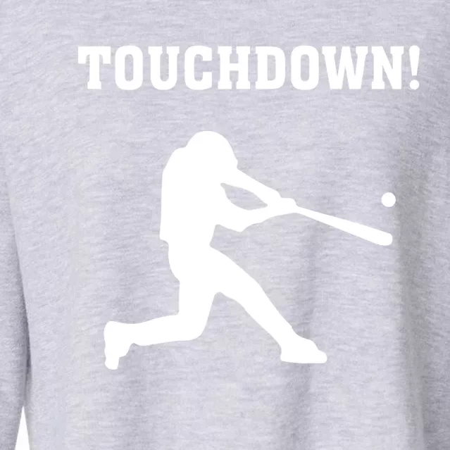 Touchdown Baseball - Funny Baseball Football Sports Cropped Pullover Crew