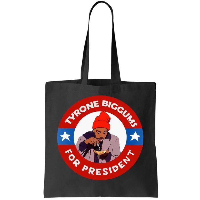 Tyrone Biggums For President Sketch Comedy Tote Bag