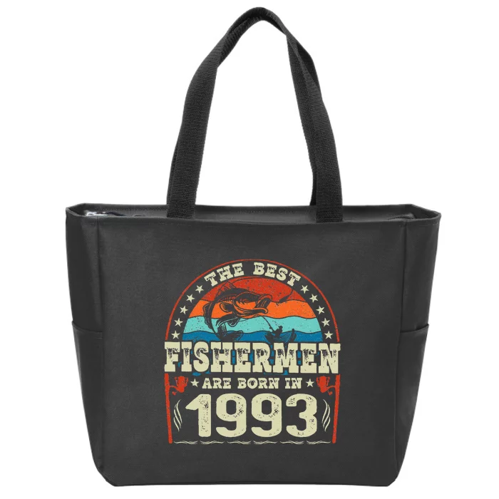 The Best Fishermen Are Born In 1993 Fishing Lovers Birthday Zip Tote Bag