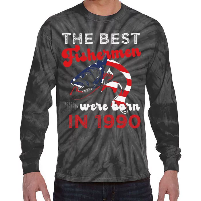 The Best Fishermen Were Born In 1990 Fun 32 Birthday Fishing Tie-Dye Long Sleeve Shirt