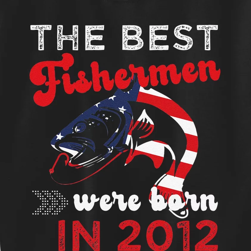 The Best Fishermen Were Born In 2012 Fun 10 Birthday Fishing Kids Sweatshirt