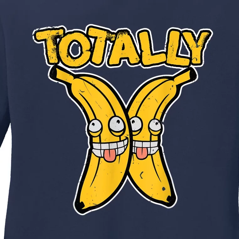 Totally Bananas | Funny Fruit Pun | Banana Ladies Long Sleeve Shirt