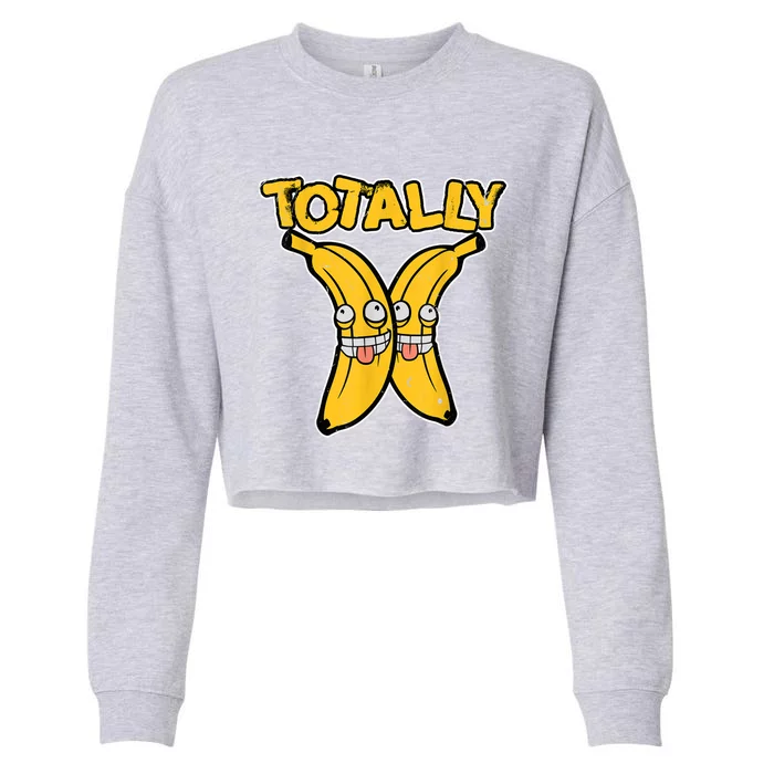 Totally Bananas | Funny Fruit Pun | Banana Cropped Pullover Crew