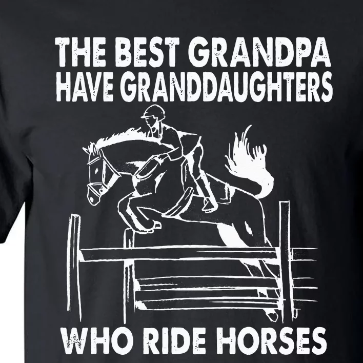 The Best Grandpa Have Granddaughters Who Ride Horses Tall T-Shirt