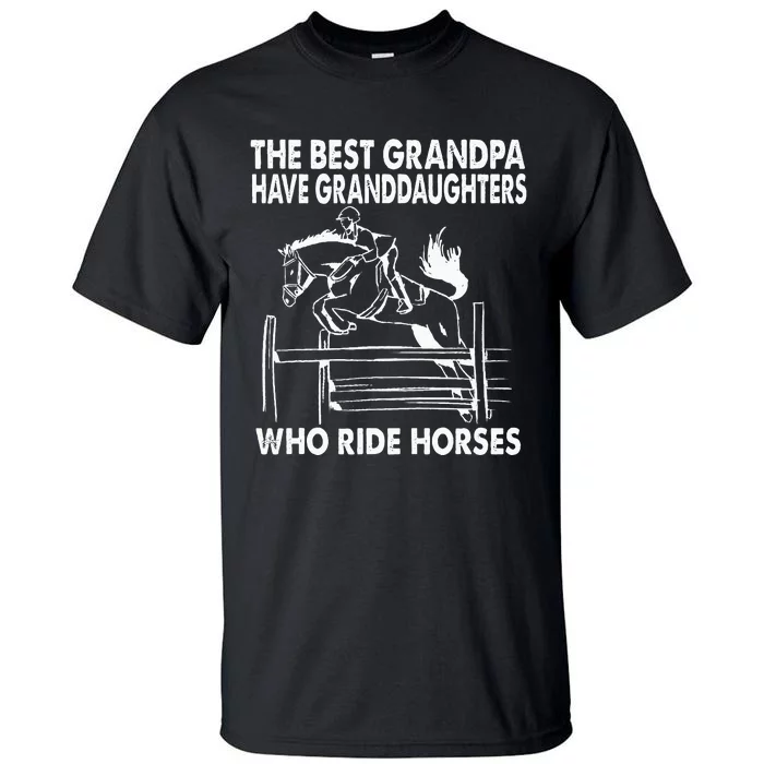 The Best Grandpa Have Granddaughters Who Ride Horses Tall T-Shirt