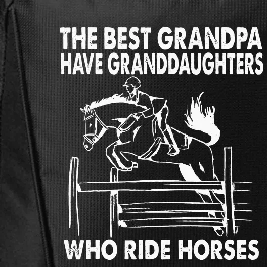 The Best Grandpa Have Granddaughters Who Ride Horses City Backpack