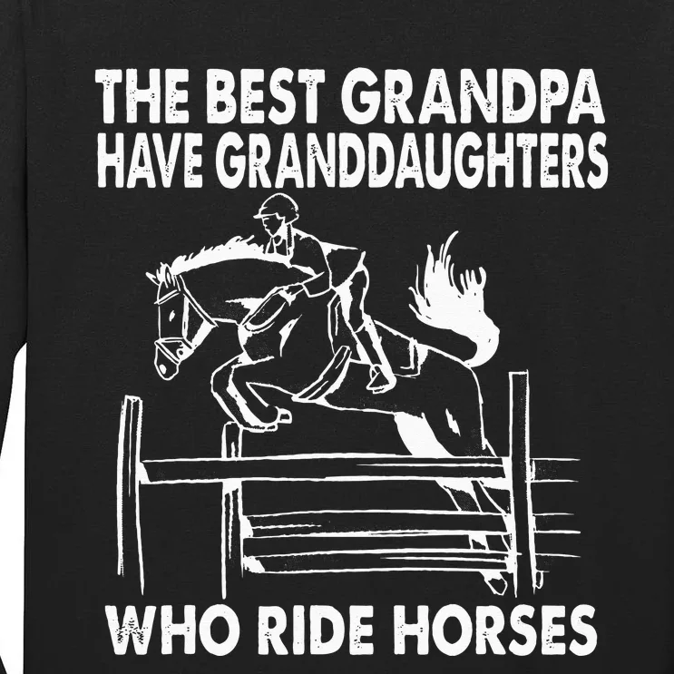 The Best Grandpa Have Granddaughters Who Ride Horses Tall Long Sleeve T-Shirt