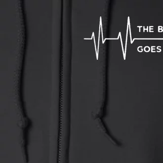 The Beat Goes On Heartbeat Rehab After Surgery Heart OP Full Zip Hoodie