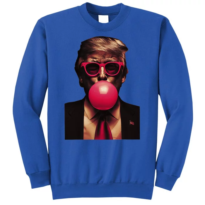 Trump Bubble Gum Fun And Bold Design Tall Sweatshirt