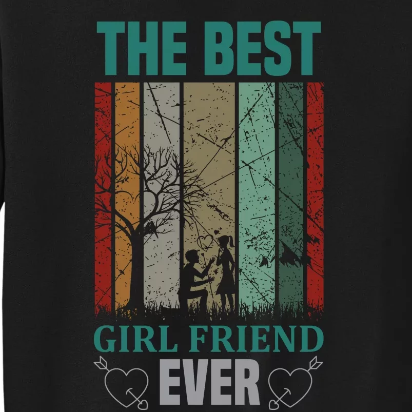 The Best Girlfriend Ever Tall Sweatshirt