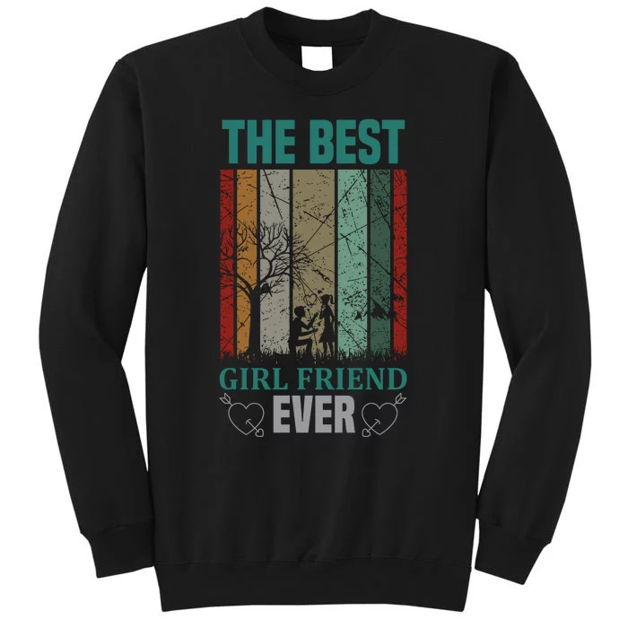 The Best Girlfriend Ever Tall Sweatshirt