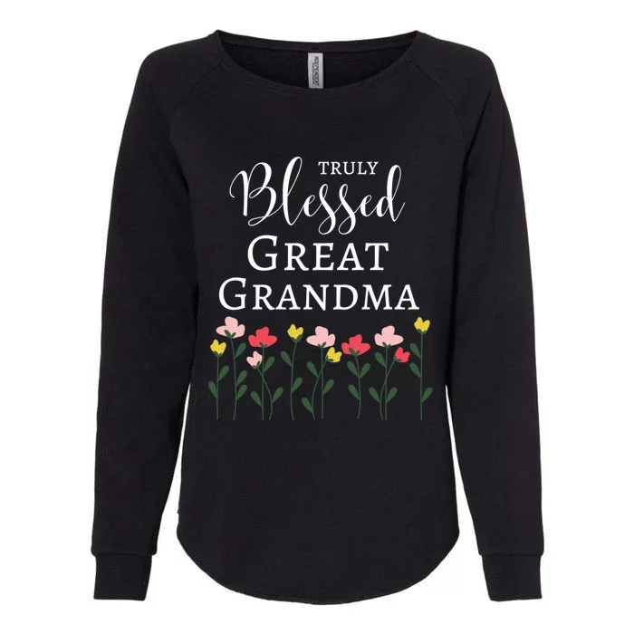 Truly Blessed Great Grandma Flowers Great Grandma Gift Womens California Wash Sweatshirt