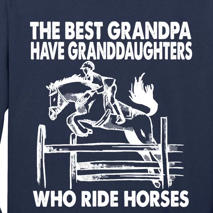 The Best Grandpa Have Granddaughters Who Ride Horses Tall Long Sleeve T-Shirt