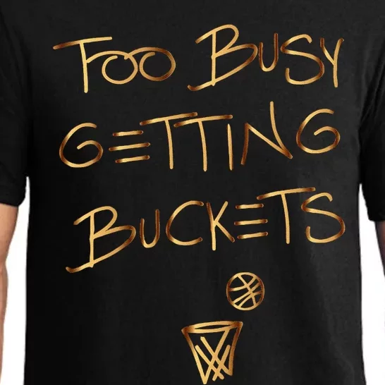 Too Busy Getting Buckets Funny Basketball Pajama Set