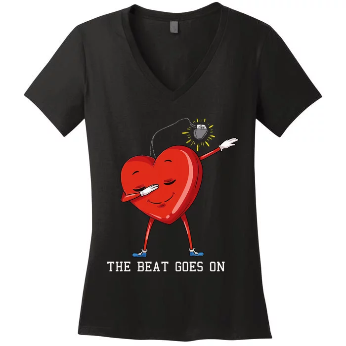 The Beat Goes On Dabbing Heart With Pacemaker Recipient Women's V-Neck T-Shirt