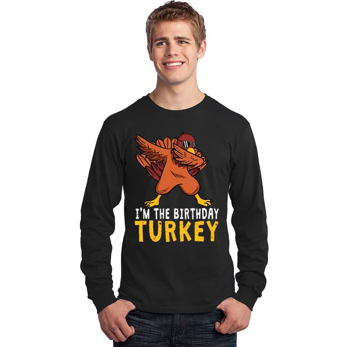 Thanksgiving Birthday Gifts Funny Bday Born on Thanksgiving Long Sleeve Shirt